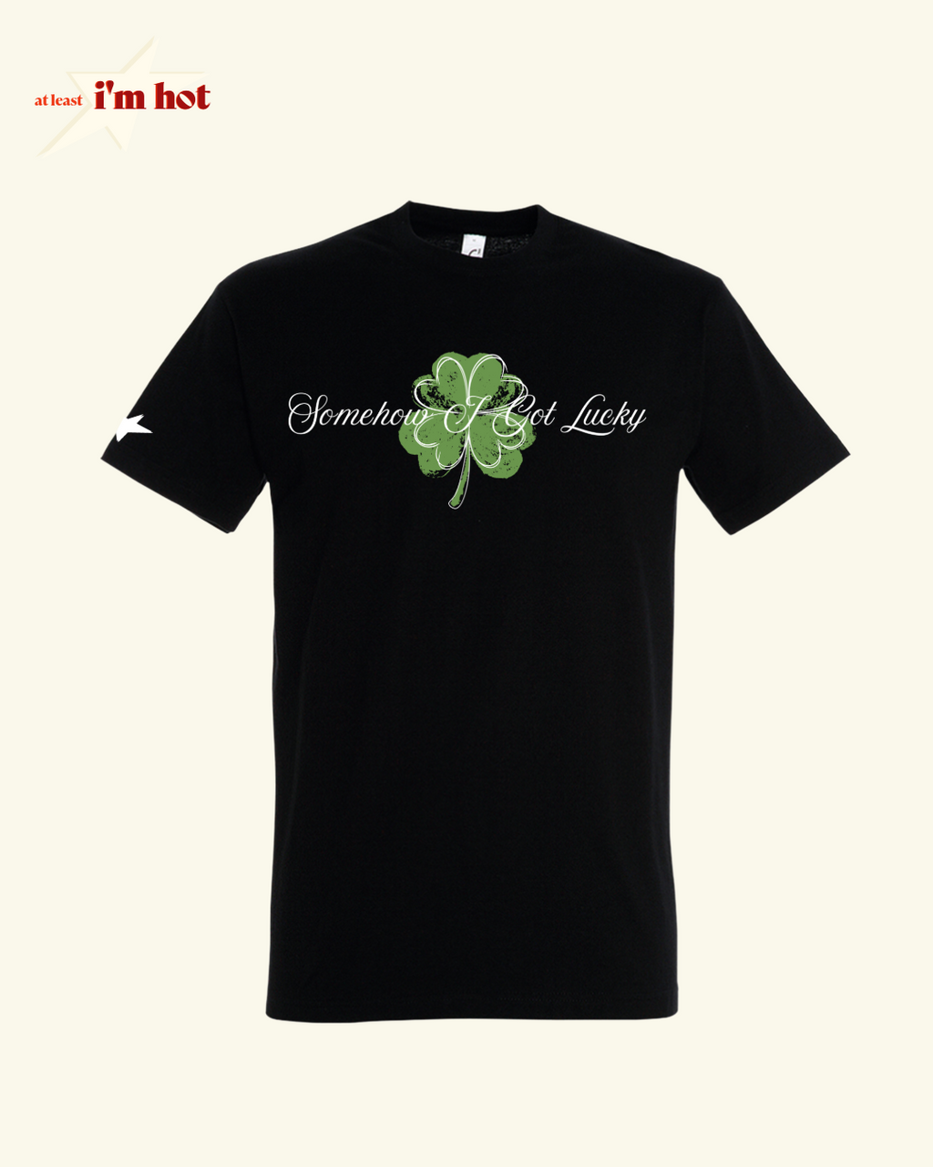 Somehow I Got Lucky - Tee (Unofficial)