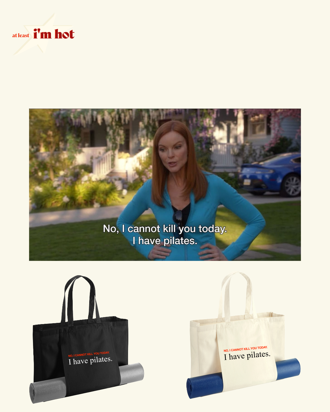 I Can’t Kill You Today, I Have Pilates - Tote