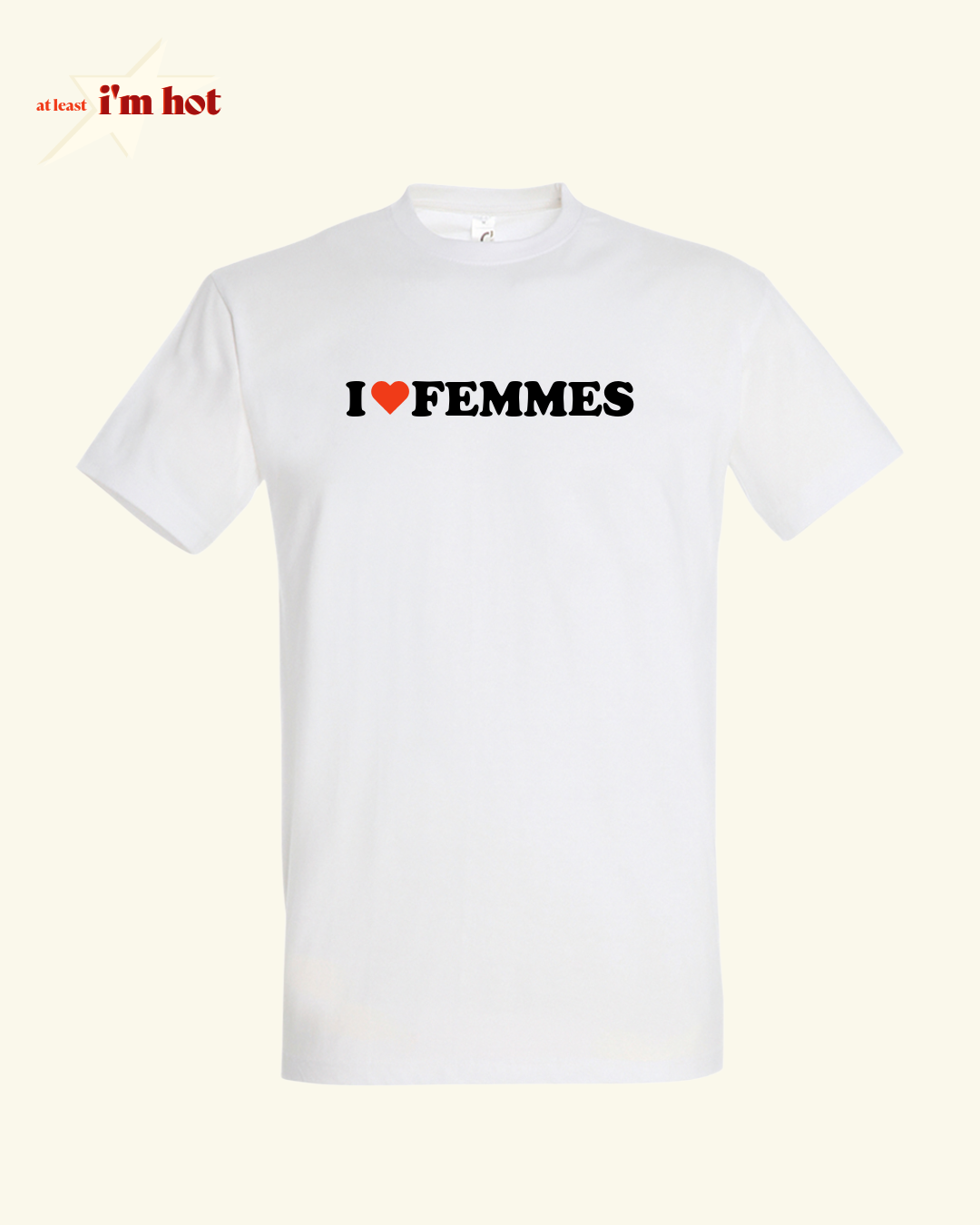 I Heart Femmes - Tee