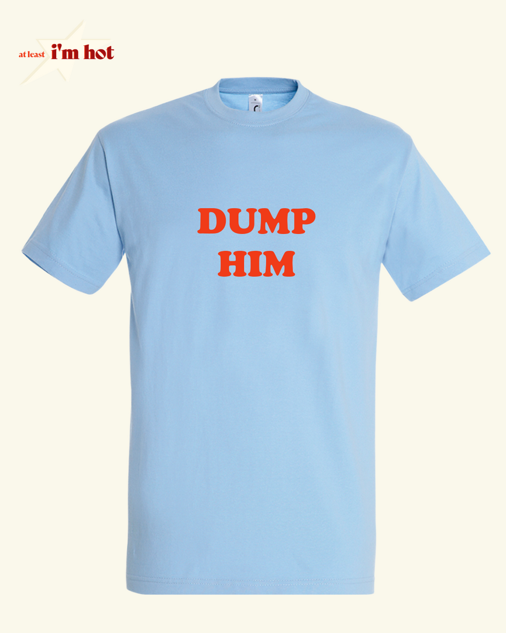 Dump Him - Tee